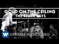 The Black Keys - Gold On The Ceiling [Official Music ...