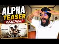 ALPHA TEASER REACTION Alia Bhatt Bobby Deol Parbrahm Singh