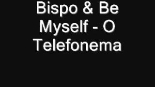 quarteira Bispo & Be Myself - O Telefonema