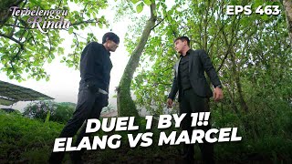 Download lagu 1 BY 1!! Elang Hadapi Marcel Dengan Tangan Kosong | TERBELENGGU RINDU | EPS. 463 (1/4) mp3