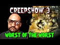 Worst Of The Worst Creepshow 3 Review