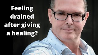 Feeling drained after giving a Healing?