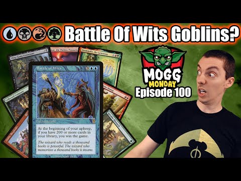 👺 Mogg Monday: Episode 100 - 🔴⚫🟢🔵 Battle Of Wits Goblins Brings All The Boys To The Yard (Modern)