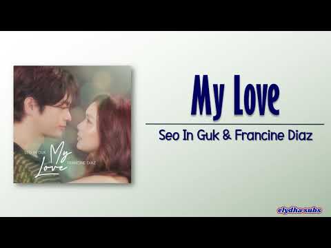 Seo In Guk & Francine Diaz - My Love [Rom|Eng Lyric]