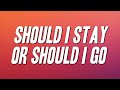 The Clash Should I Stay Or Should I Go Lyrics