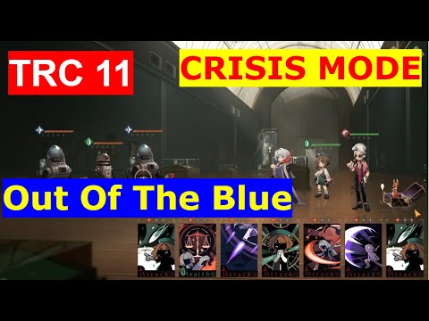【Reverse 1999】TRC #11 Out Of The Blue | Crisis Mode | low-end guide | low-rarity squad #F2Pリバース:1999
