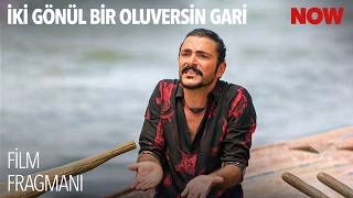 İki Gönül Bir Oluversin Gari Film Fragmanı İzle