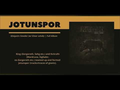 Jotunspor - Norway #blackmetal: Gleipnirs Smeder (w/ Einar selvik) | Full Album