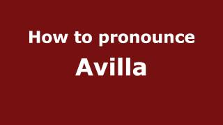 How to pronounce Avilla