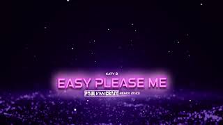 Katy B - Easy Please Me (PaulVanCrazy Remix 2k23)