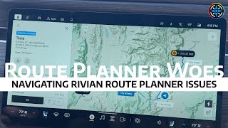 Navigating Rivian Route Planner Woes