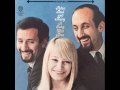 Peter Paul & Mary - No easy walk to freedom