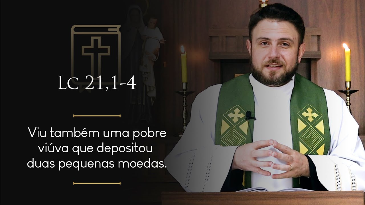 Homilia Diária | Segunda-feira - 34ª Semana do Tempo Comum (Lc 21,1-4)
