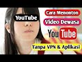 Cara Nonton Video Jepang Dewasa Di YouTube