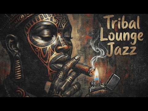 Tribal Lounge Jazz – Sacred Grooves | A Night Ritual of Deep Relaxation & Focus