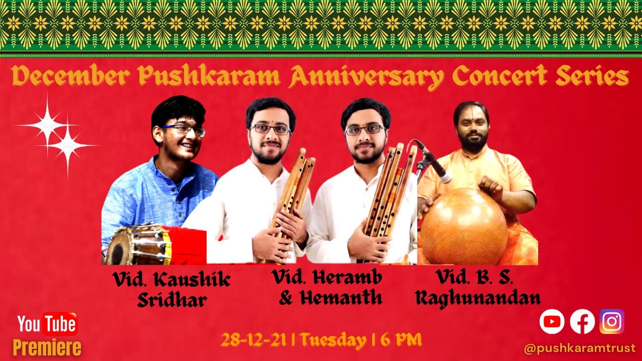 December Pushkaram Anniversary Concert Series - Heramb & Hemanth | Kaushik Sridhar | B S Raghunandan