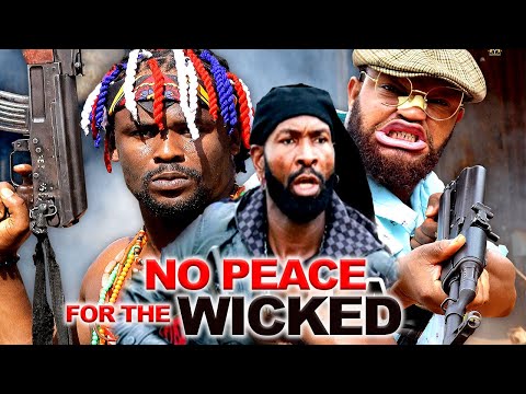NO PEACE FOR THE WICKED (FULL MOVIE) ZUBBY MICHEAL, SYLVESTER MADU |  LATEST 2023 NOLLYWOOD