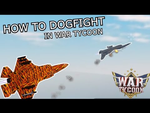 War Tycoon DOGFIGHTING Guide!! Tips & Tricks