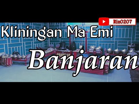 Kliningan Ma Emi - Banjaran