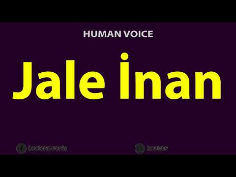 How to Pronounce Jale Inan