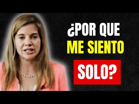 WHY DO I FEEL LONELY? - Dr. Marian Rojas