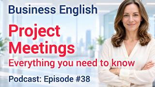 Project Management English — Key Terms and 7 Real Meetings | Business English Podcast