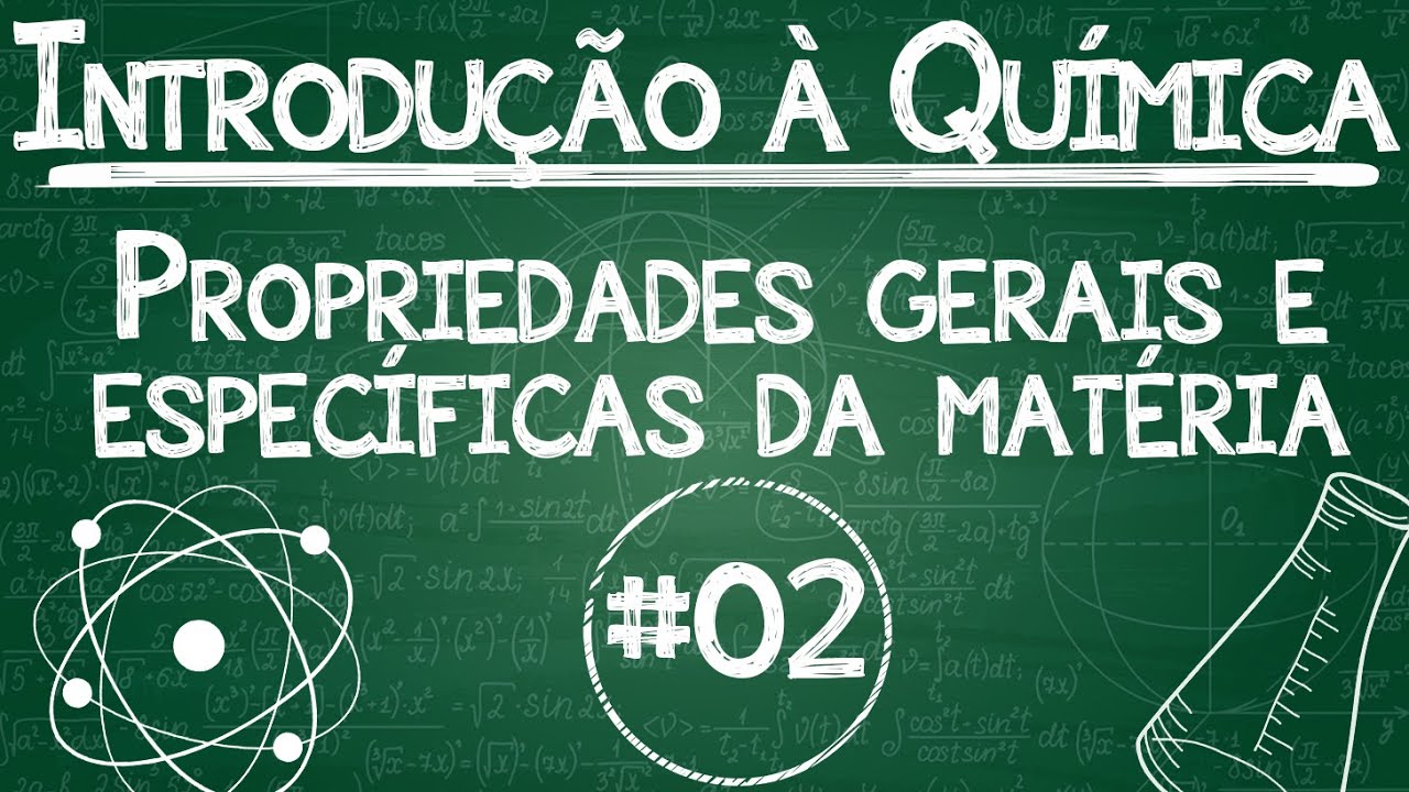 Química Simples #02 - Propriedades gerais e específicas da matéria
