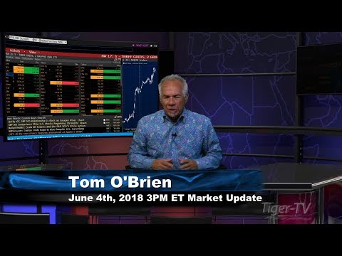 June 4th 3PM ET Market Update with Tom O'Brien on TFNN