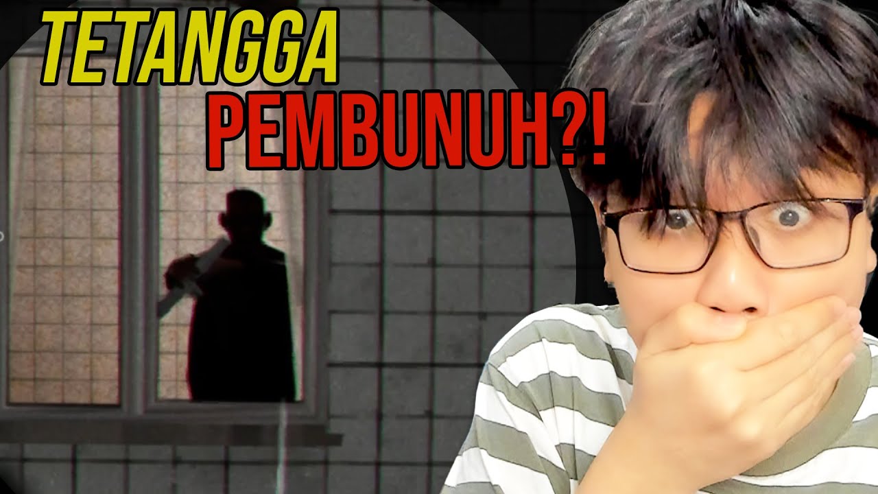 Apa yang akan Kamu Lakukan Kalau Tetanggamu adalah Seorang Pembunuh?!