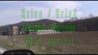 preview picture of video 'Kriva - Szlovákia / 2014 április'