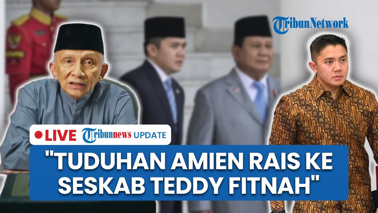 LIVE: KSP Dudung Pasang Badan Bela Seskab Teddy usai Dituding Amien Rais: Adik Saya Sopan Banget