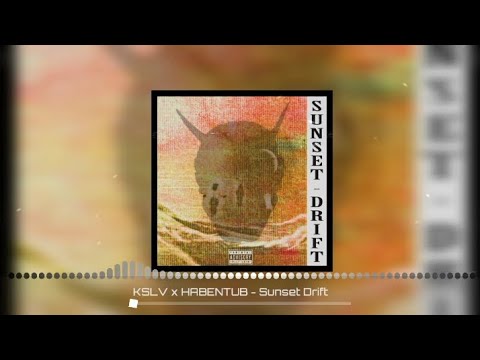 KSLV x HABENTUB - Sunset Drift