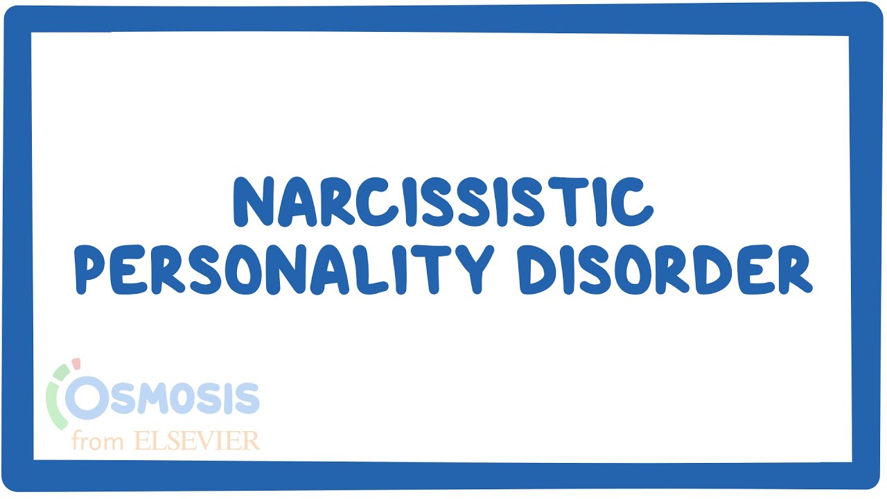 Narcissistic peronality disorder - causes, symptoms, diagnosis, treatment, pathology