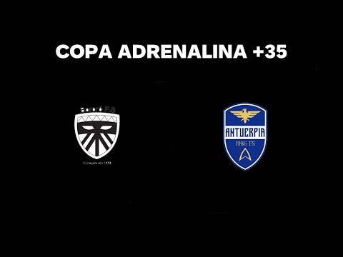 COPA ADRENALINA 2022 -35+ - BORORÓ FS x ANTUERPIA FS