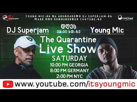 DJ Superjam & Young Mic - The Quarantine Live Show