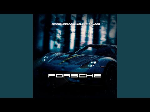 Porsche (feat. Kellec, Raycco)