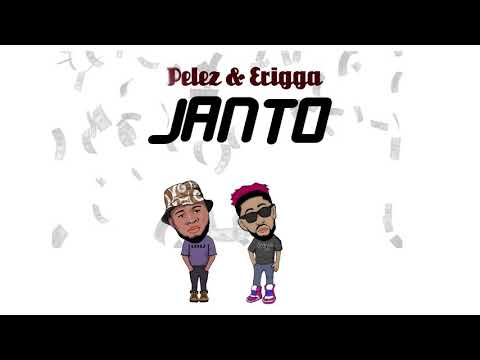 Pelez ft Erigga – Janto (Na Money Be Man) visualizer