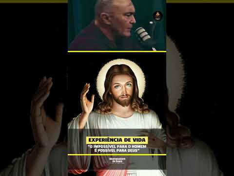 “O impossível para o homem, é possível para Deus”