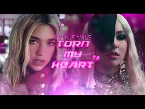 Torn My Heart [Mashup] - Dua Lipa Ft. Ava Max (Music Video)