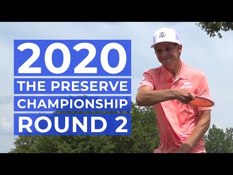 2020 Preserve Championship • R2 • Adam Hammes • Colten Montgomery • Anthony Barela • Jordan Castro