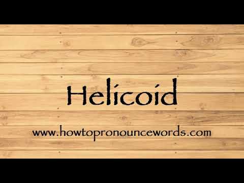 How To Pronounce Helicoid ? How To say Helicoid New Video