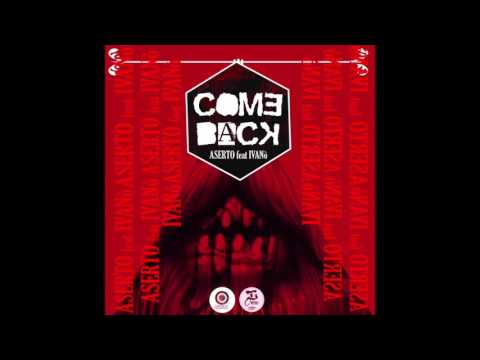 Aserto ft Ivanò - Come back ( prod. Doctrine )