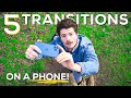 5 Easy Smartphone Camera Transitions - FULL Explanation