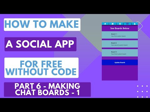 How To Make A Social App For Free - Making Chat Boards Part 1
