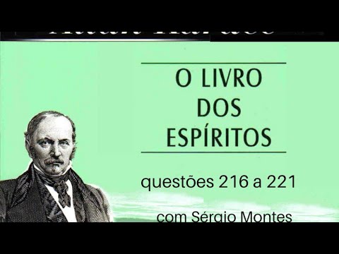 Livro dos Espíritos - perguntas 216 a 221