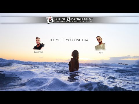 DANY TEE feat XENT - I'll Meet You One Day (HIT MANIA 2020)
