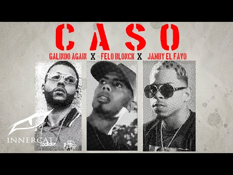 Felo Blonck, Jamby el Favo, Galindo Again - Caso (Cover Video)