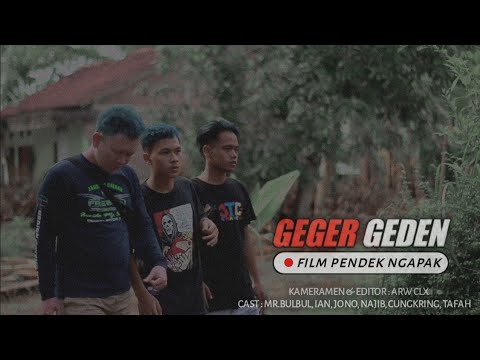 INFO GEGER GEDEN || film pendek ||