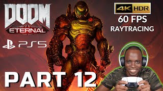 DOOM ETERNAL PS5 Walkthrough GAMEPLAY Part 12 - FULL GAME - 4K HDR 60 FPS Raytracing