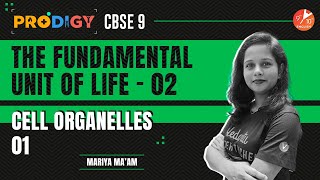 The Fundamental Unit of Life L-2 | Cell Organelles (Part-1) | CBSE 9 Biology - Prodigy 2022 |Vedantu